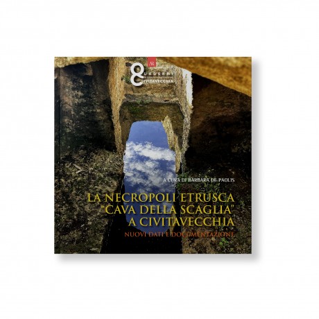 2. La Necropoli etrusca "Cava della Scaglia" a Civitavecchia. Nuovi dati e documentazione